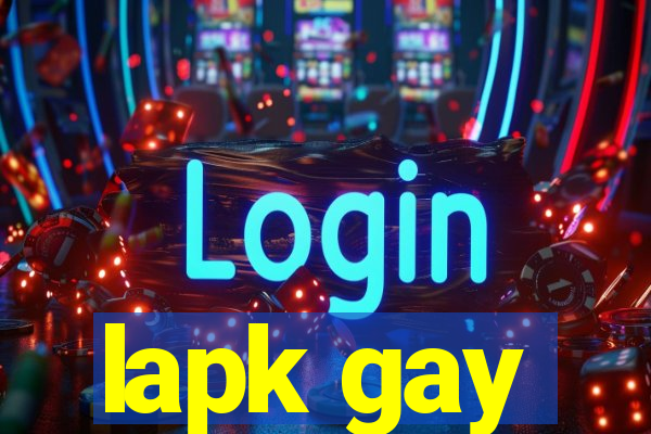 lapk gay